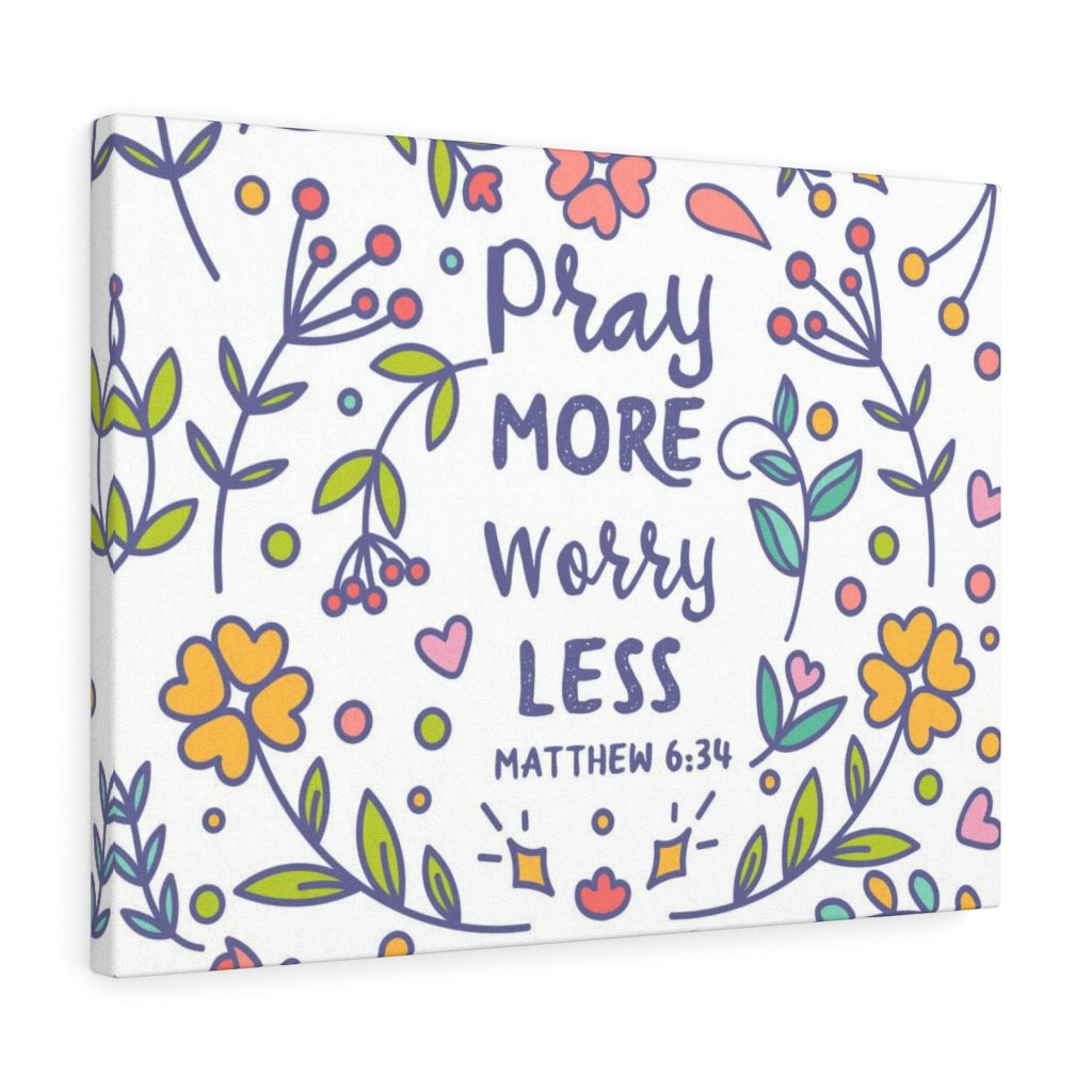 Scripture Walls Pray More Worry Less Flowers Matthew 6:34 Bible Verse Canvas Christian Wall Art Ready to Hang Unframed-Express Your Love Gifts