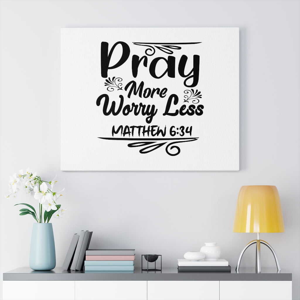 Scripture Walls Pray More Worry Less Matthew 6:34 Bible Verse Canvas Christian Wall Art Ready to Hang Unframed-Express Your Love Gifts