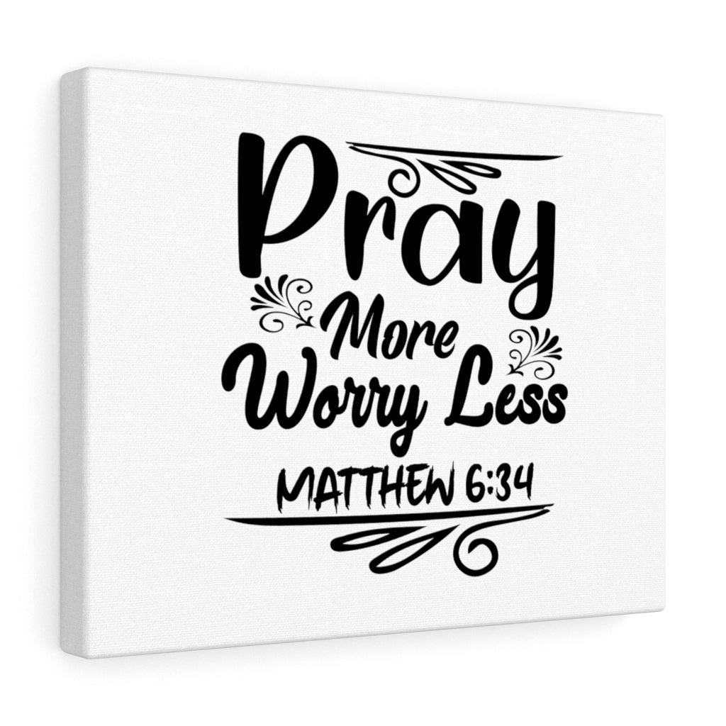 Scripture Walls Pray More Worry Less Matthew 6:34 Bible Verse Canvas Christian Wall Art Ready to Hang Unframed-Express Your Love Gifts