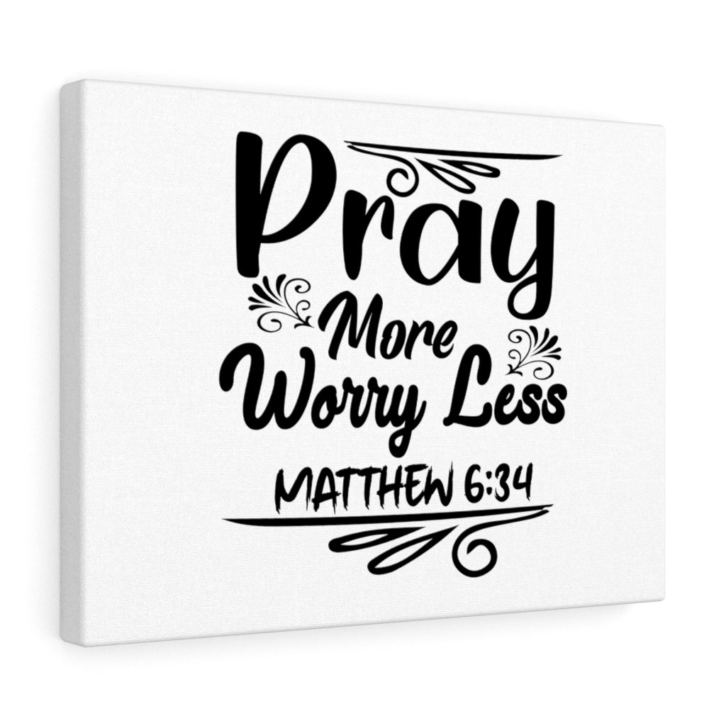 Scripture Walls Pray More Worry Less Matthew 6:34 Bible Verse Canvas Christian Wall Art Ready to Hang Unframed-Express Your Love Gifts