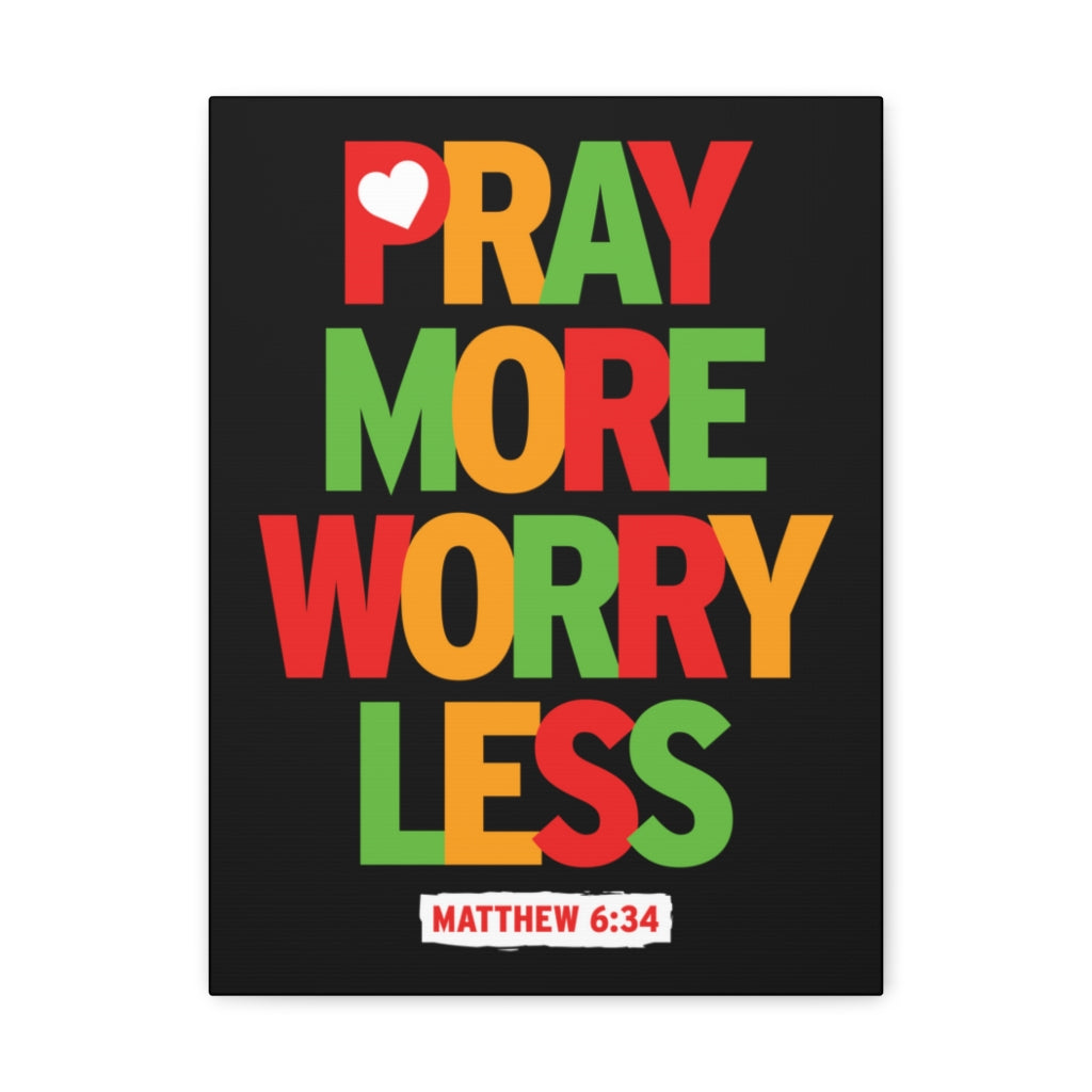 Scripture Walls Pray More Worry Less Matthew 6:34 Christian Wall Art Bible Verse Print Ready To Hang Unframed-Express Your Love Gifts
