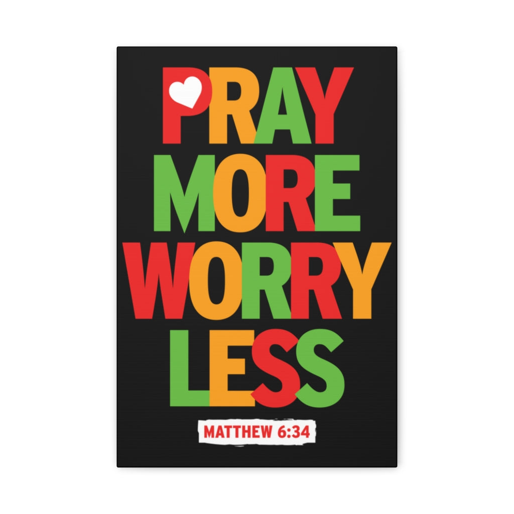 Scripture Walls Pray More Worry Less Matthew 6:34 Christian Wall Art Bible Verse Print Ready To Hang Unframed-Express Your Love Gifts