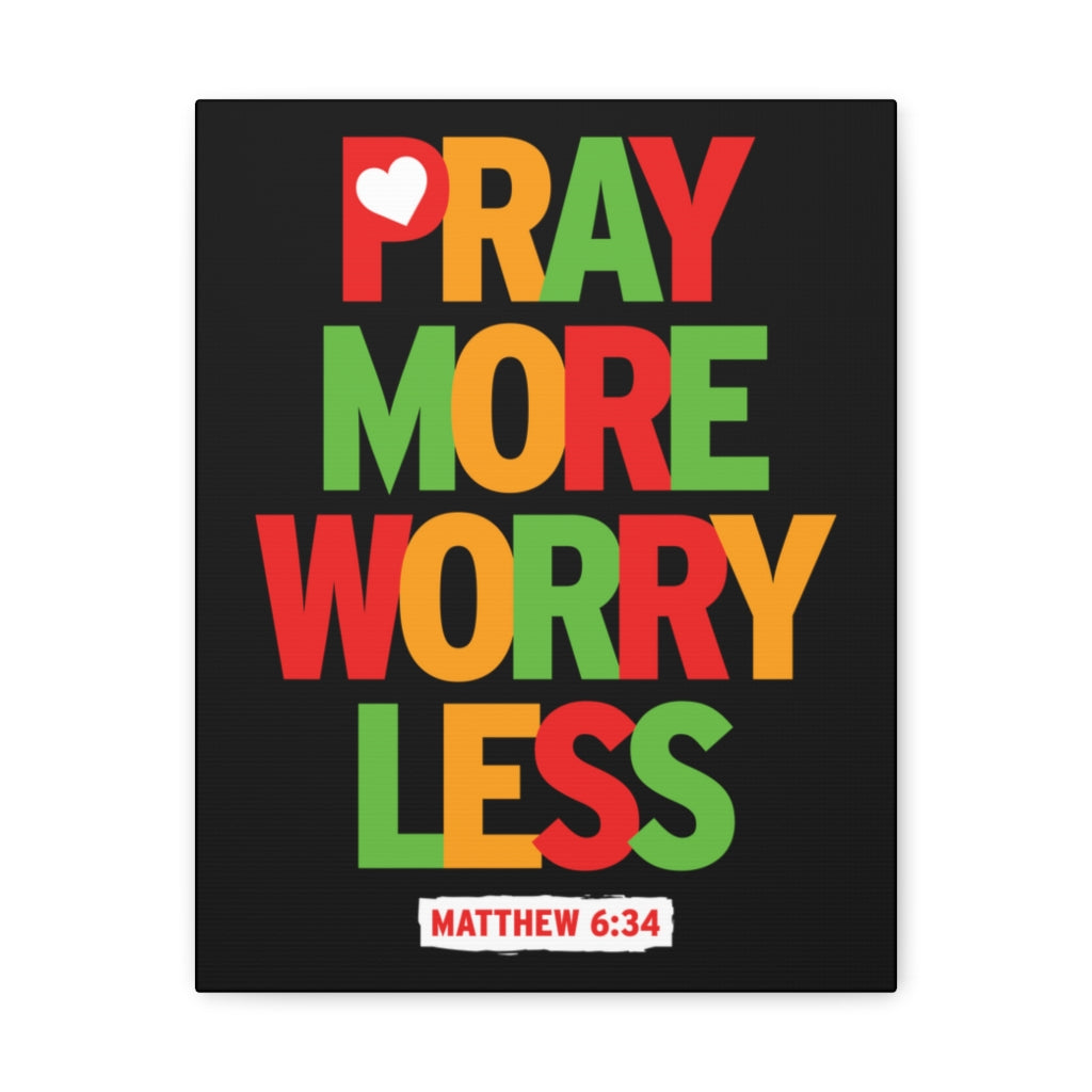 Scripture Walls Pray More Worry Less Matthew 6:34 Christian Wall Art Bible Verse Print Ready To Hang Unframed-Express Your Love Gifts