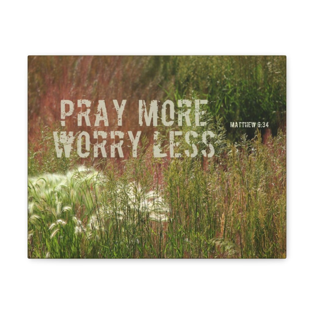 Scripture Walls Pray More Worry Less Matthew 6:34 Grass Bible Verse Canvas Christian Wall Art Ready to Hang Unframed-Express Your Love Gifts