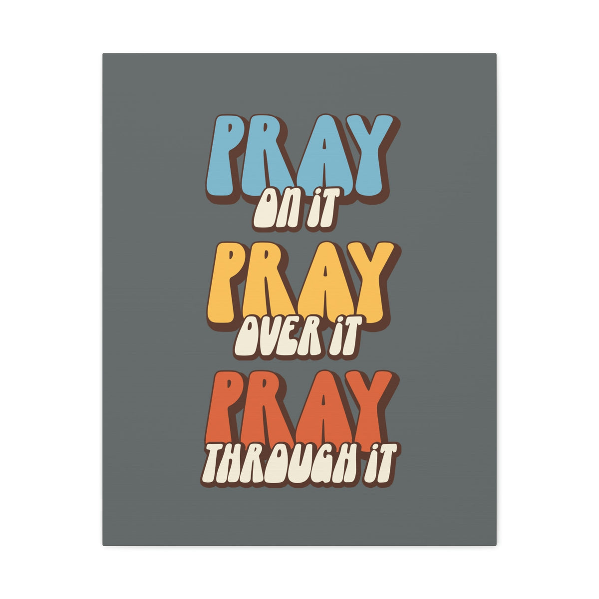 Scripture Walls Pray Through It 1 Thessalonians 5:16 Gray Bible Canvas Christian Wall Art Ready to Hang Unframed-Express Your Love Gifts
