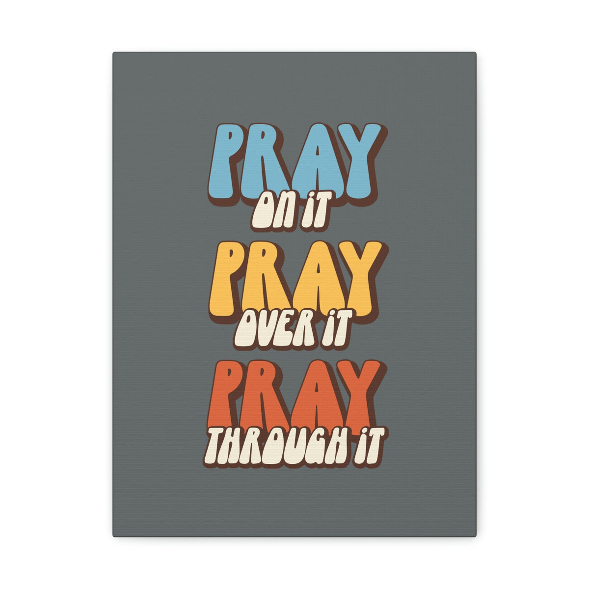 Scripture Walls Pray Through It 1 Thessalonians 5:16 Gray Bible Canvas Christian Wall Art Ready to Hang Unframed-Express Your Love Gifts