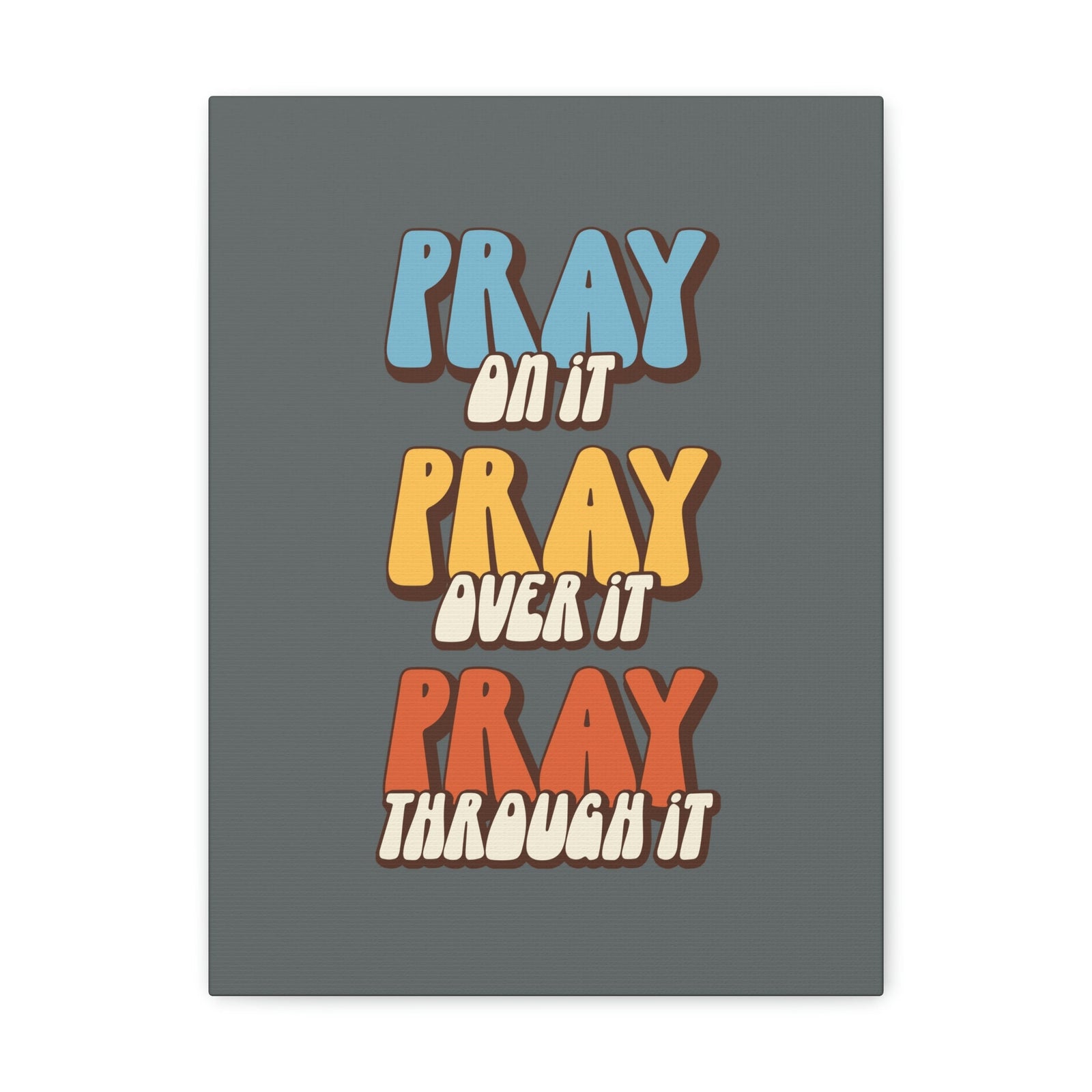 Scripture Walls Pray Through It 1 Thessalonians 5:16 Gray Bible Canvas Christian Wall Art Ready to Hang Unframed-Express Your Love Gifts