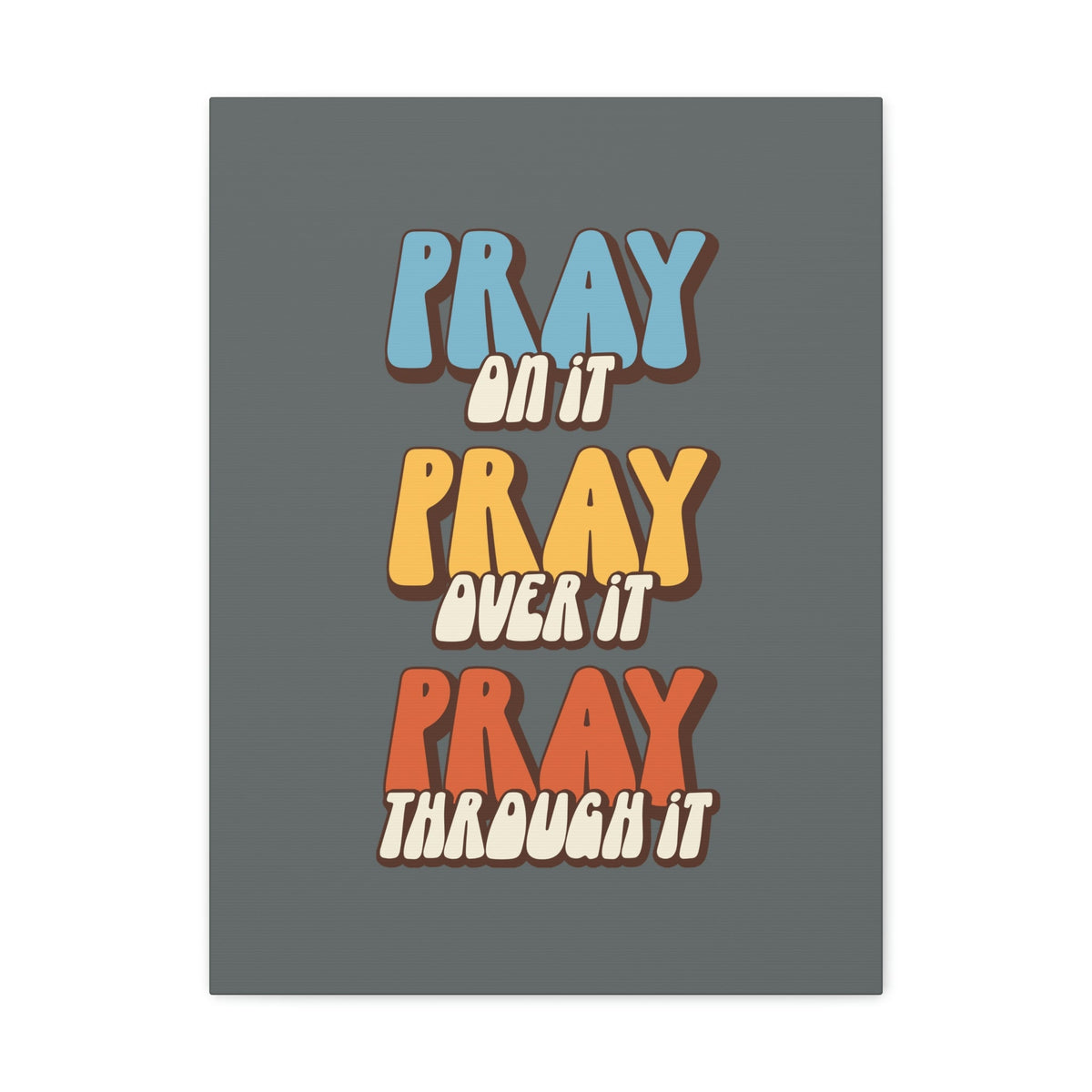 Scripture Walls Pray Through It 1 Thessalonians 5:16 Gray Bible Canvas Christian Wall Art Ready to Hang Unframed-Express Your Love Gifts