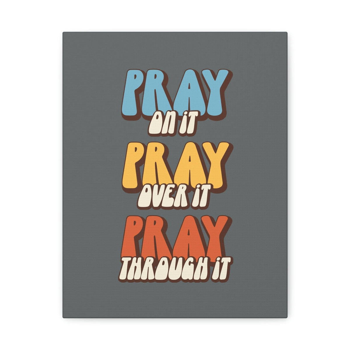 Scripture Walls Pray Through It 1 Thessalonians 5:16 Gray Bible Canvas Christian Wall Art Ready to Hang Unframed-Express Your Love Gifts