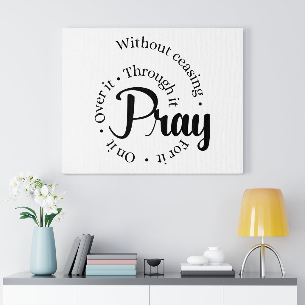 Scripture Walls Pray Through It Bible Verse Canvas Christian Wall Art Ready to Hang Unframed-Express Your Love Gifts