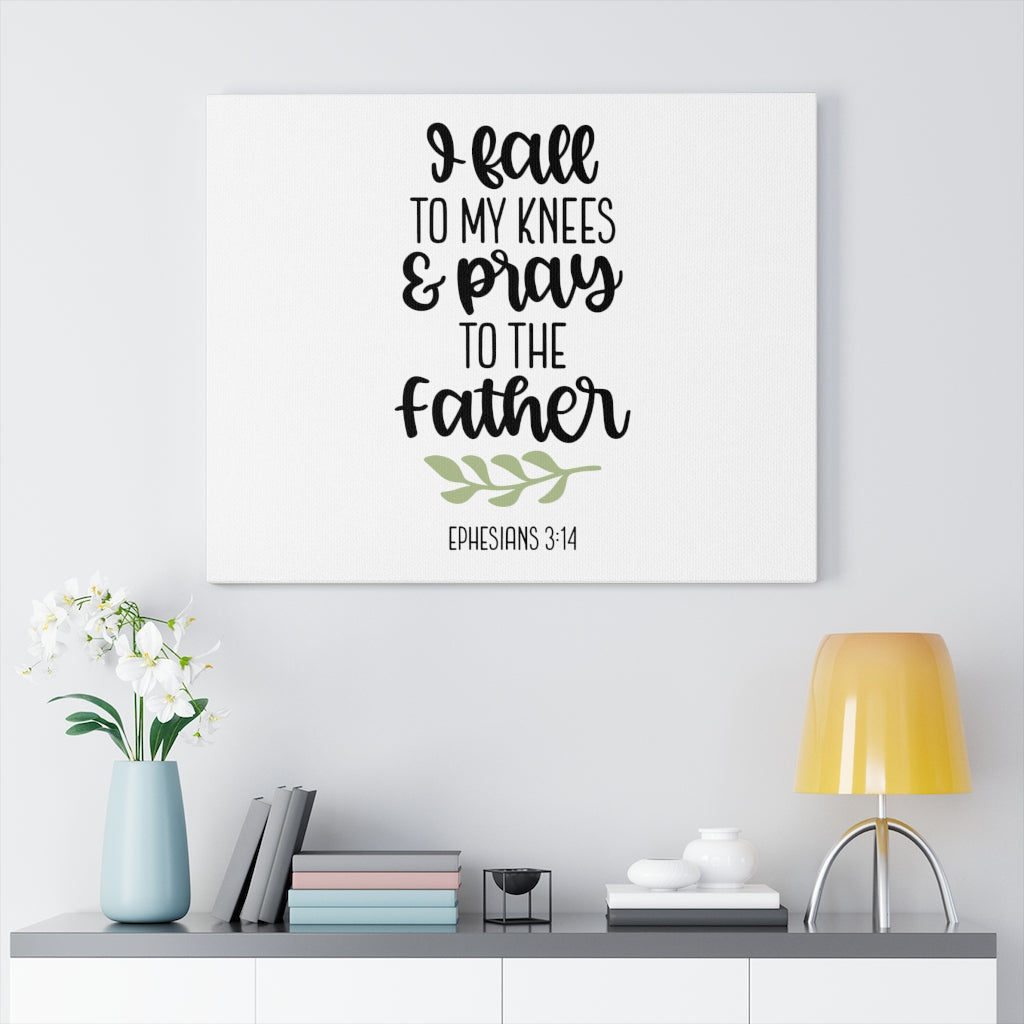 Scripture Walls Pray To The Father Ephesians 3:14 Bible Verse Canvas Christian Wall Art Ready to Hang Unframed-Express Your Love Gifts