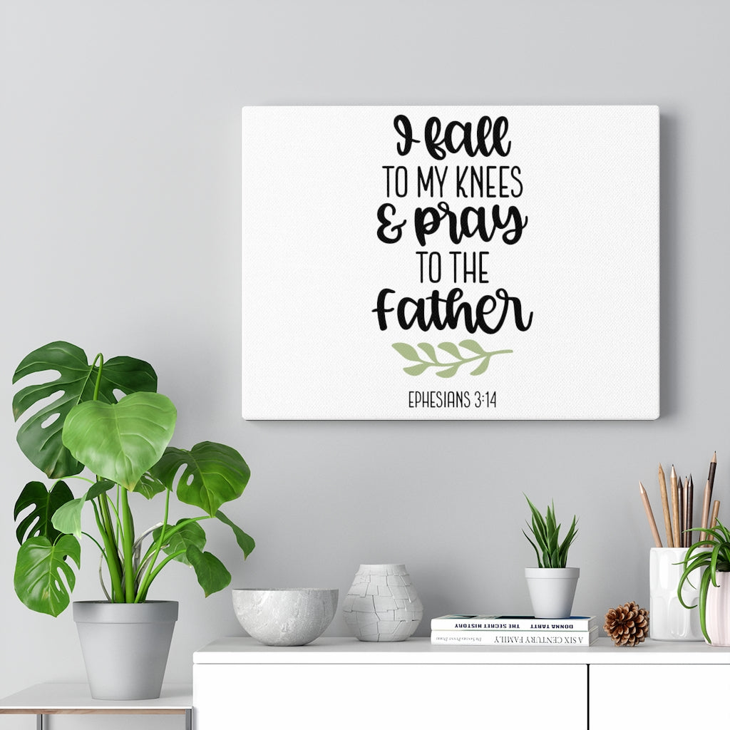 Scripture Walls Pray To The Father Ephesians 3:14 Bible Verse Canvas Christian Wall Art Ready to Hang Unframed-Express Your Love Gifts