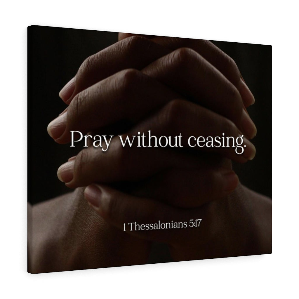 Scripture Walls Pray Without Ceasing Hands 1 Thessalonians 5:17 Bible Verse Canvas Christian Wall Art Ready to Hang Unframed-Express Your Love Gifts