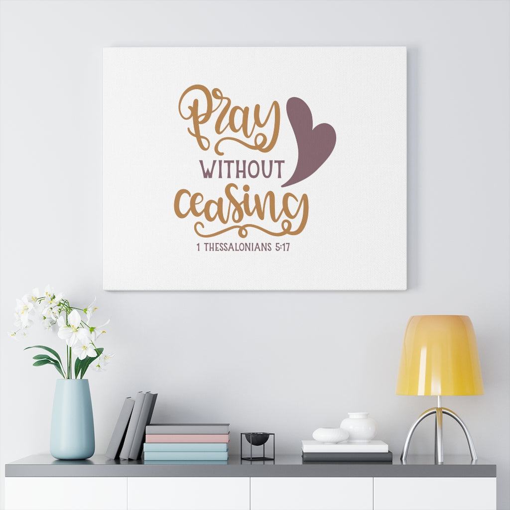 Scripture Walls Pray Without Ceasing Heart 1 Thessalonians 5:17 Bible Verse Canvas Christian Wall Art Ready to Hang Unframed-Express Your Love Gifts