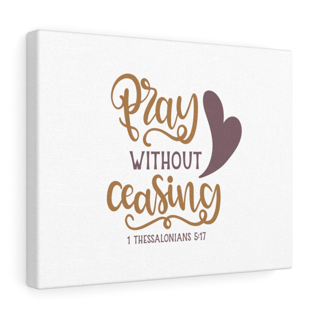 Scripture Walls Pray Without Ceasing Heart 1 Thessalonians 5:17 Bible Verse Canvas Christian Wall Art Ready to Hang Unframed-Express Your Love Gifts