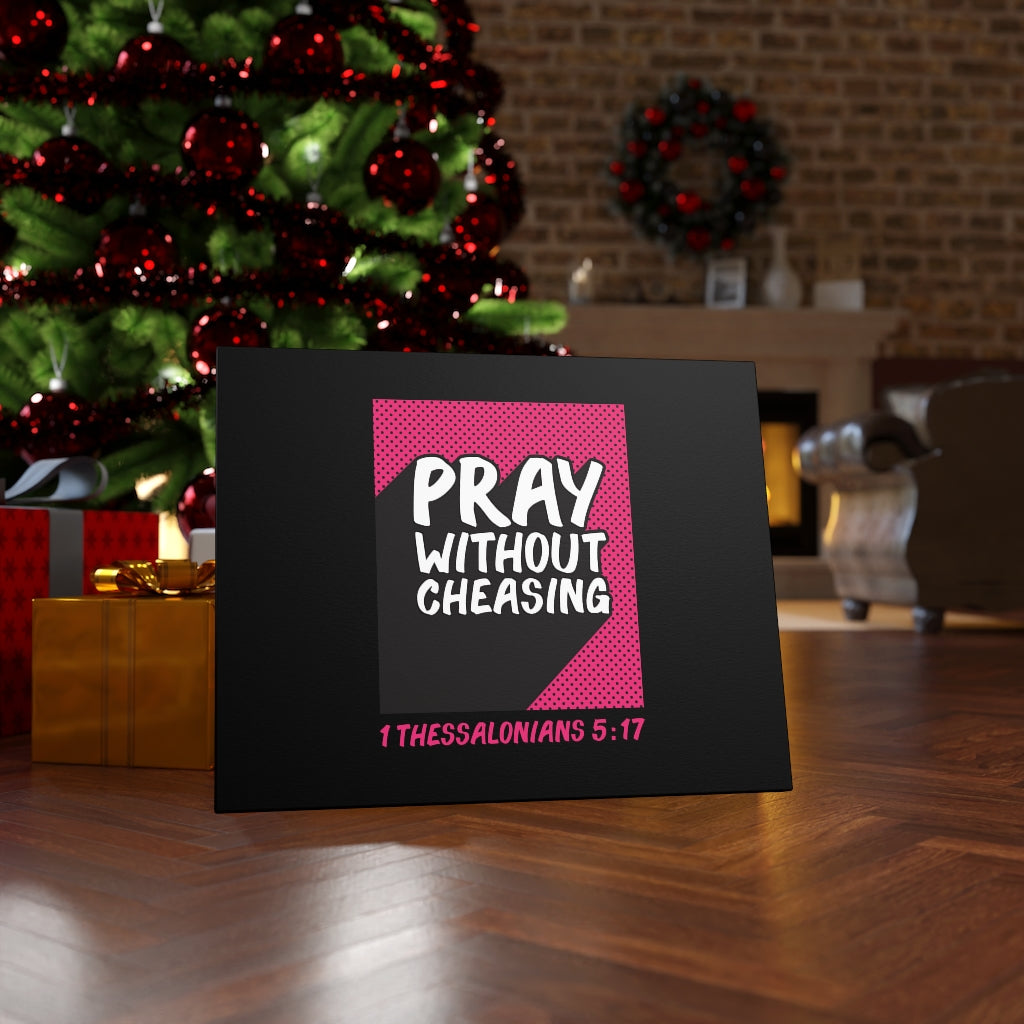 Scripture Walls Pray Without Cheasing 1 Thessalonians 5:17 Bible Verse Canvas Christian Wall Art Ready to Hang Unframed-Express Your Love Gifts