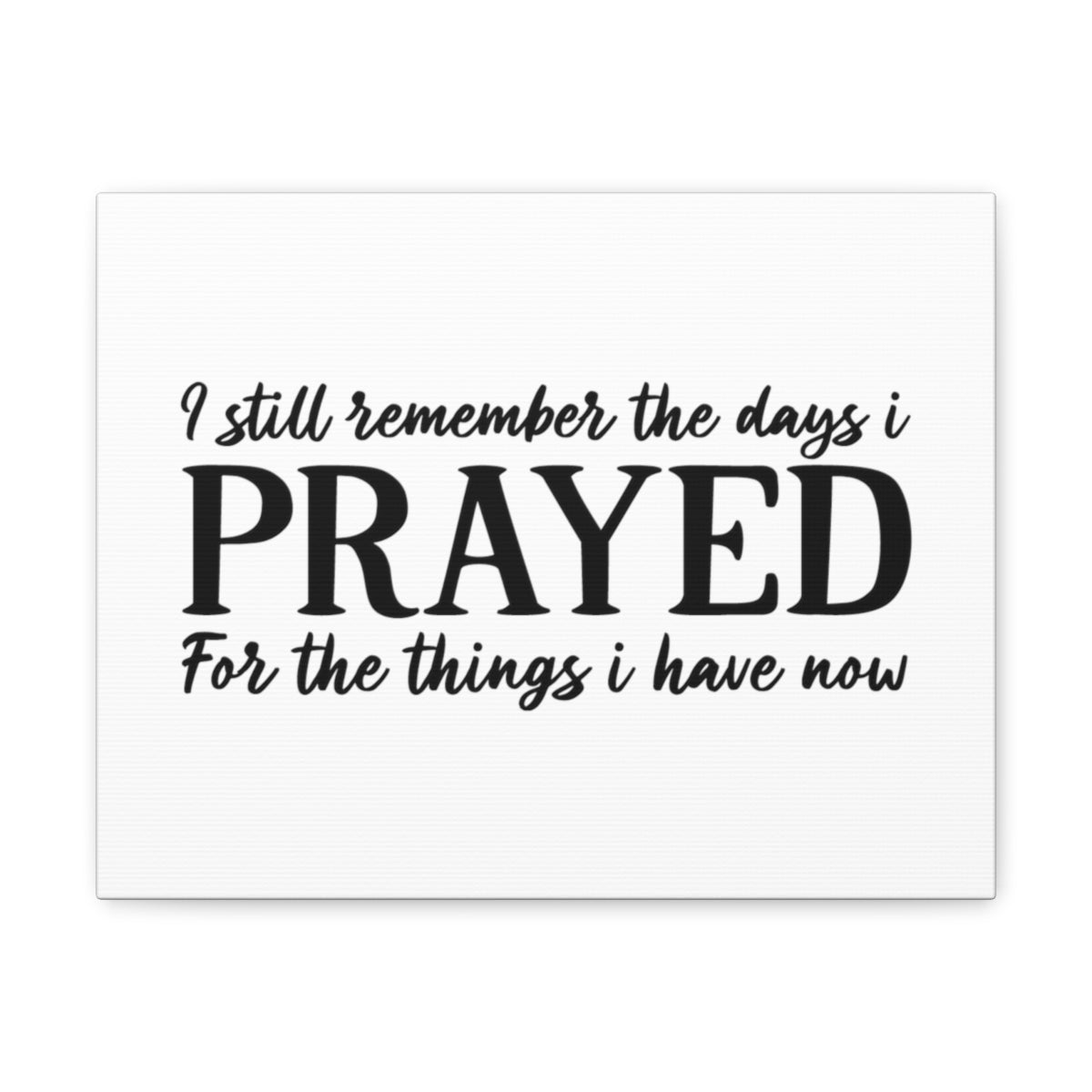 Scripture Walls Prayed For The Things Mark 11:24 Christian Wall Art Bible Verse Print Ready to Hang Unframed-Express Your Love Gifts
