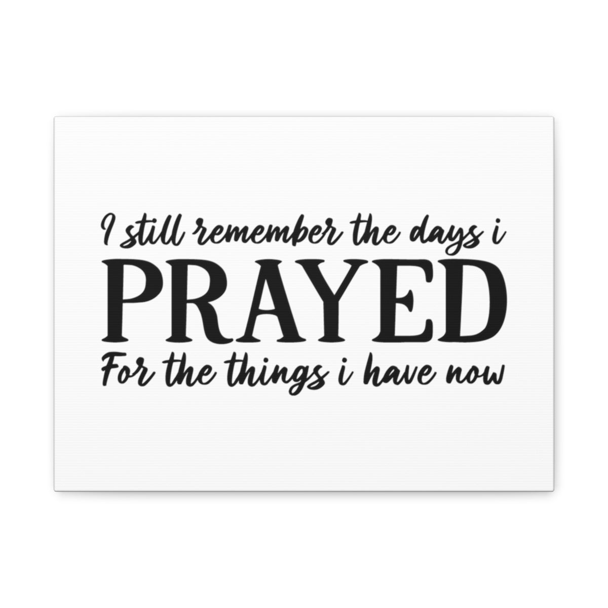 Scripture Walls Prayed For The Things Mark 11:24 Christian Wall Art Bible Verse Print Ready to Hang Unframed-Express Your Love Gifts