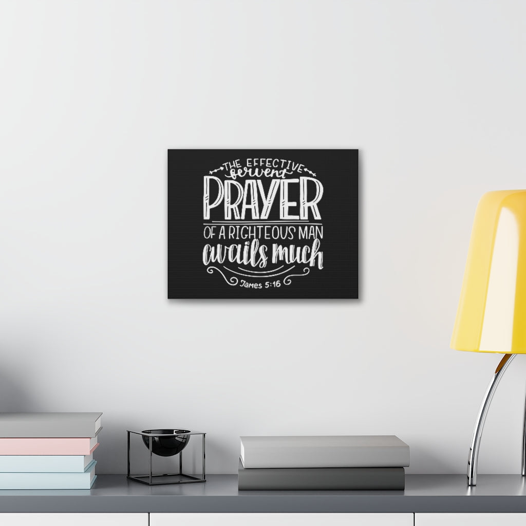 Scripture Walls Prayer Avails Much James 5:16 Bible Verse Canvas Christian Wall Art Ready To Hang Unframed-Express Your Love Gifts