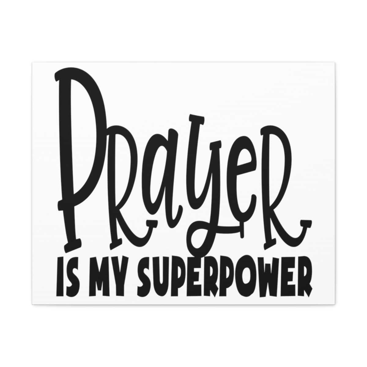 Scripture Walls Prayer Is My Superpower Mark 9:29 Christian Wall Art Print Ready to Hang Unframed-Express Your Love Gifts