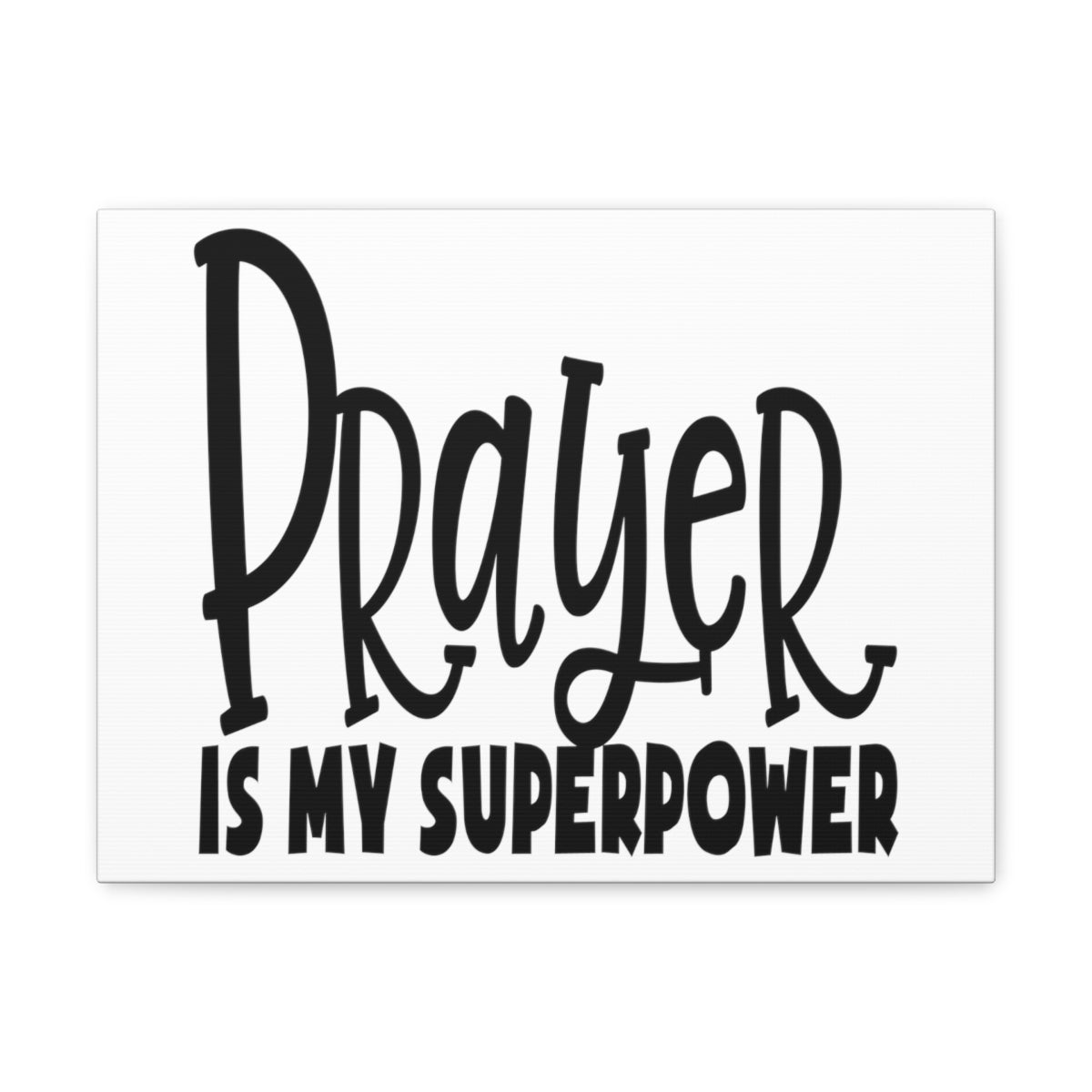 Scripture Walls Prayer Is My Superpower Mark 9:29 Christian Wall Art Print Ready to Hang Unframed-Express Your Love Gifts