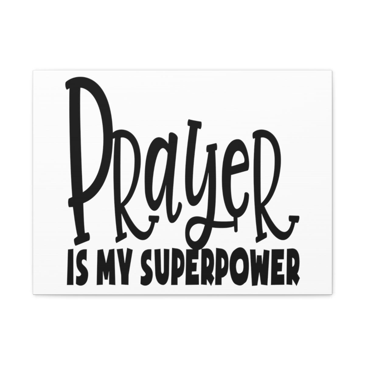 Scripture Walls Prayer Is My Superpower Mark 9:29 Christian Wall Art Print Ready to Hang Unframed-Express Your Love Gifts