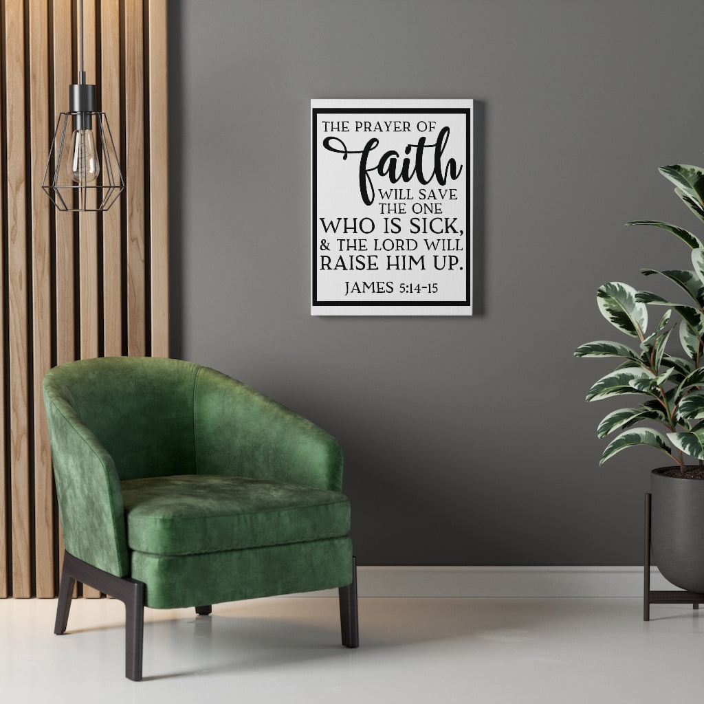Scripture Walls Prayer Of Faith James 5:14-15 Bible Verse Canvas Christian Wall Art Ready to Hang Unframed-Express Your Love Gifts