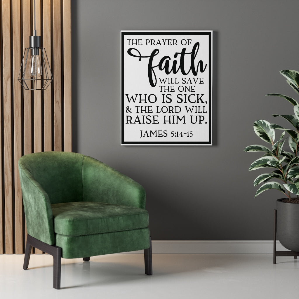 Scripture Walls Prayer Of Faith James 5:14-15 Bible Verse Canvas Christian Wall Art Ready to Hang Unframed-Express Your Love Gifts