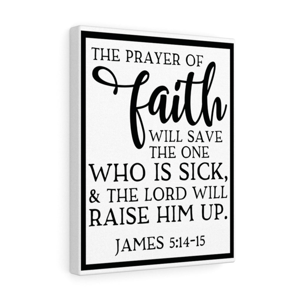 Scripture Walls Prayer Of Faith James 5:14-15 Bible Verse Canvas Christian Wall Art Ready to Hang Unframed-Express Your Love Gifts