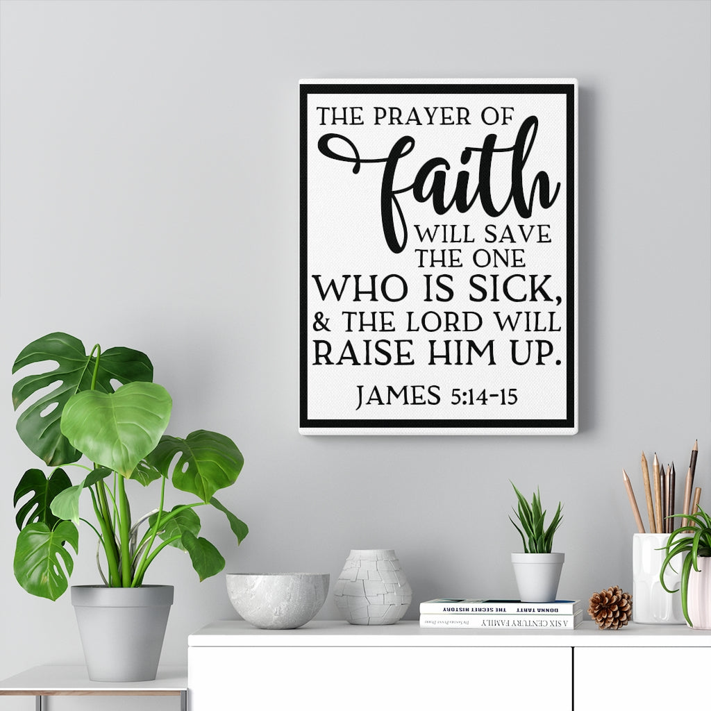 Scripture Walls Prayer Of Faith James 5:14-15 Bible Verse Canvas Christian Wall Art Ready to Hang Unframed-Express Your Love Gifts
