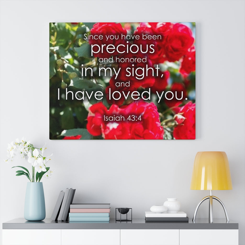 Scripture Walls Precious and Honored Isaiah 43:4 Bible Verse Canvas Christian Wall Art Ready to Hang Unframed-Express Your Love Gifts