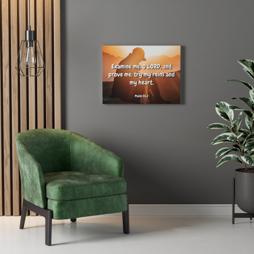 Scripture Walls Prove Me Psalms 26:2 Bible Verse Canvas Christian Wall Art Ready to Hang Unframed-Express Your Love Gifts