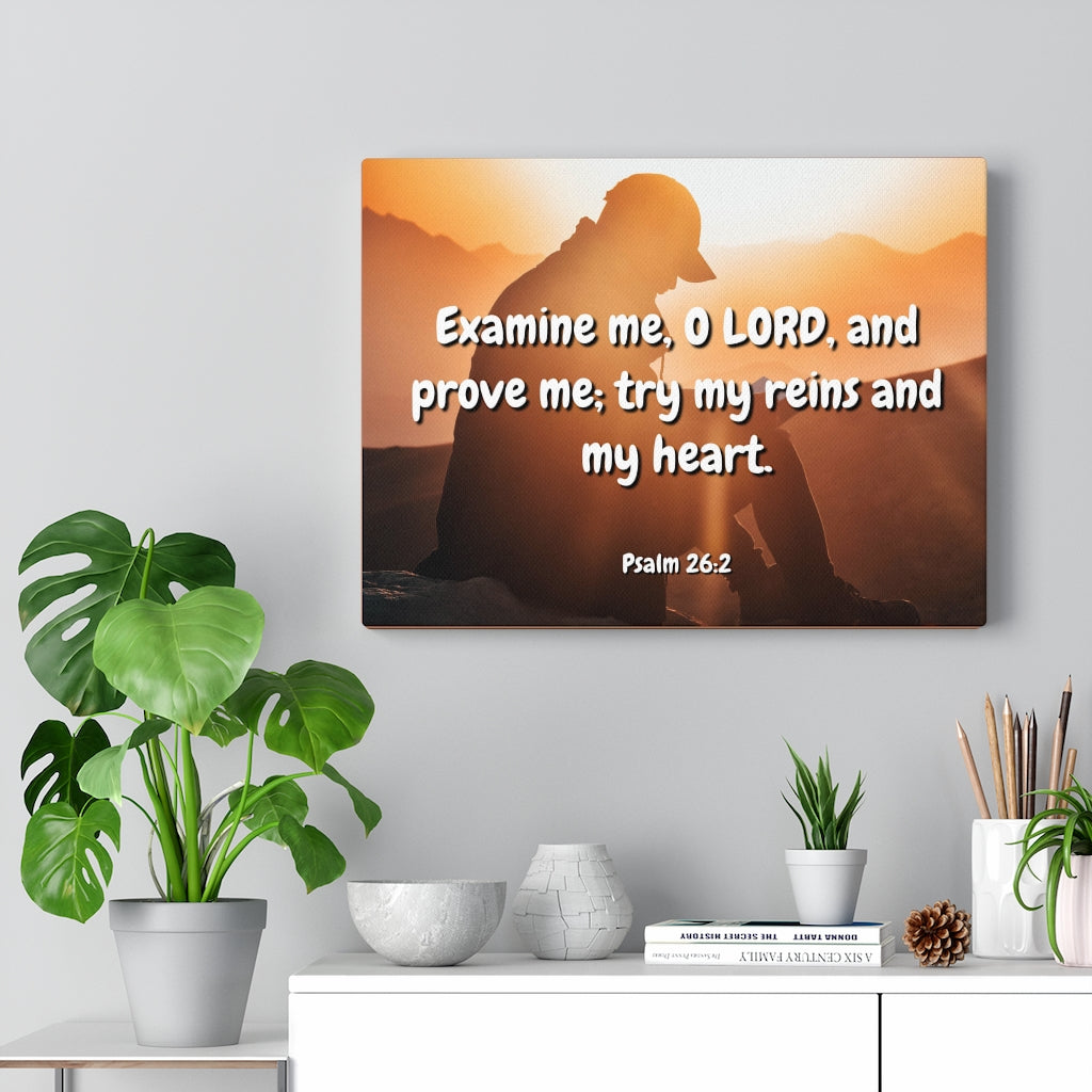 Scripture Walls Prove Me Psalms 26:2 Bible Verse Canvas Christian Wall Art Ready to Hang Unframed-Express Your Love Gifts