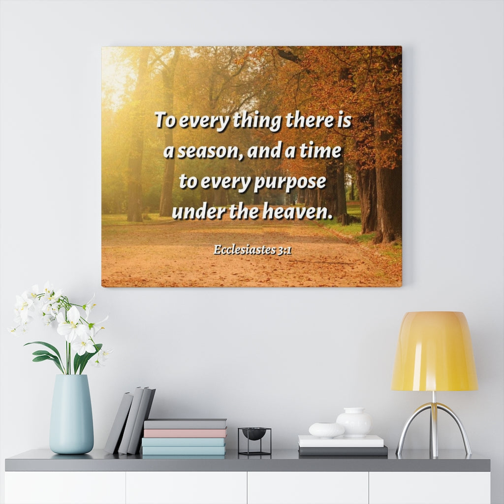 Scripture Walls Purpose Ecclesiastes 3:1 Bible Verse Canvas Christian Wall Art Ready to Hang Unframed-Express Your Love Gifts