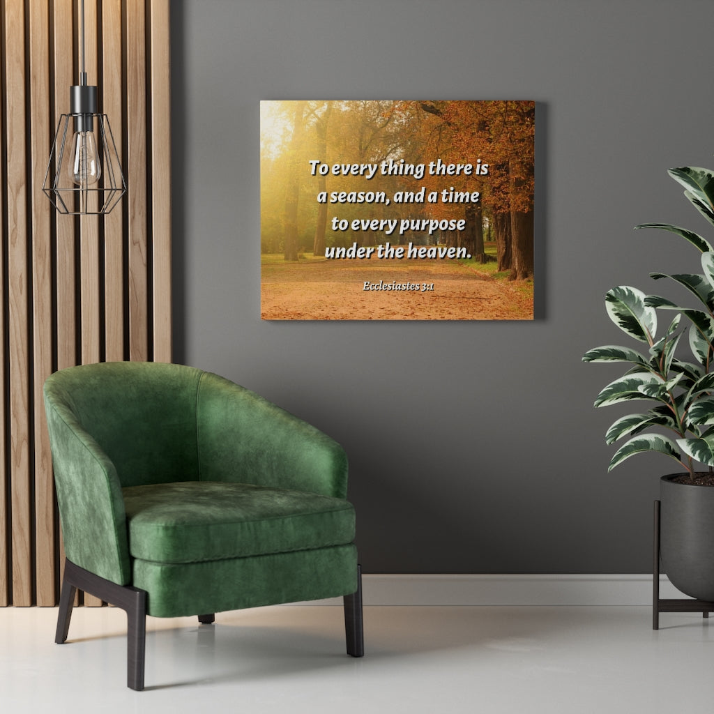 Scripture Walls Purpose Ecclesiastes 3:1 Bible Verse Canvas Christian Wall Art Ready to Hang Unframed-Express Your Love Gifts