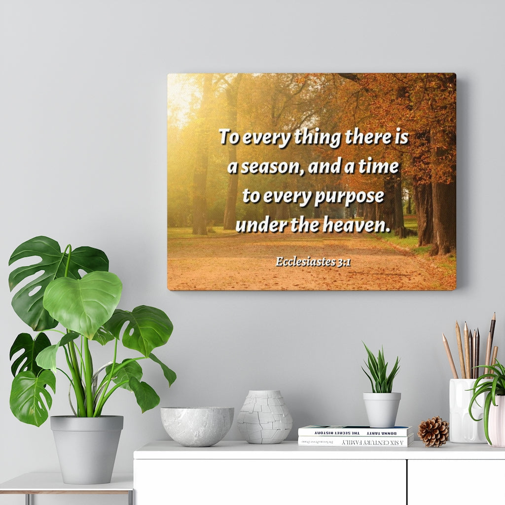 Scripture Walls Purpose Ecclesiastes 3:1 Bible Verse Canvas Christian Wall Art Ready to Hang Unframed-Express Your Love Gifts
