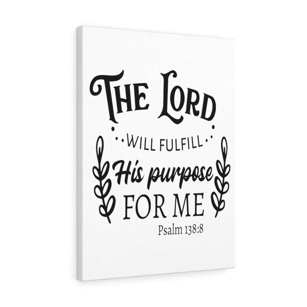 Scripture Walls Purpose For Me Psalm 138:8 Bible Verse Canvas Christian Wall Art Ready to Hang Unframed-Express Your Love Gifts