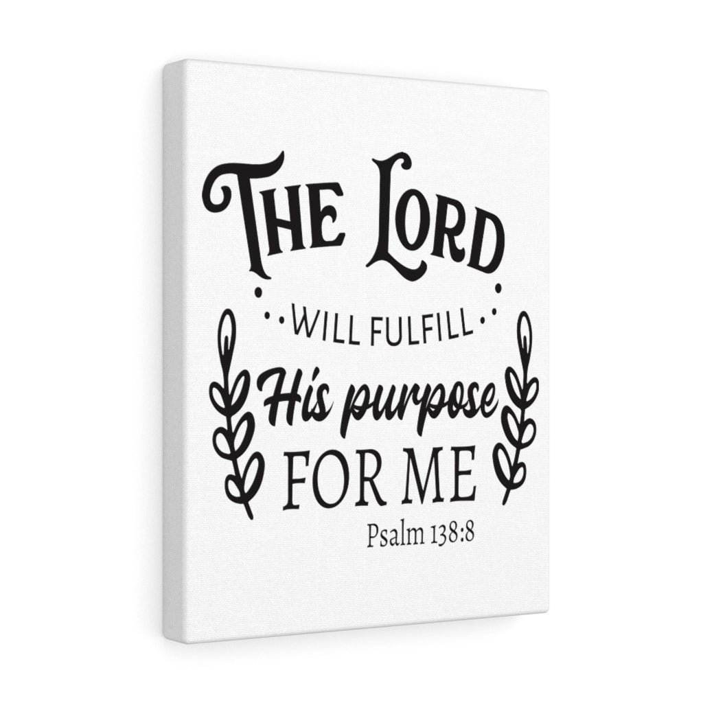 Scripture Walls Purpose For Me Psalm 138:8 Bible Verse Canvas Christian Wall Art Ready to Hang Unframed-Express Your Love Gifts