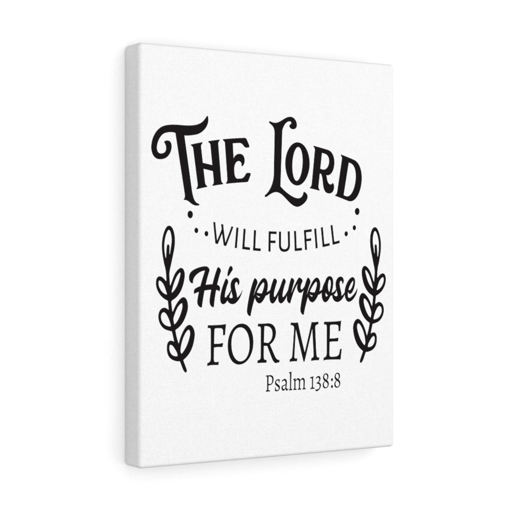 Scripture Walls Purpose For Me Psalm 138:8 Bible Verse Canvas Christian Wall Art Ready to Hang Unframed-Express Your Love Gifts