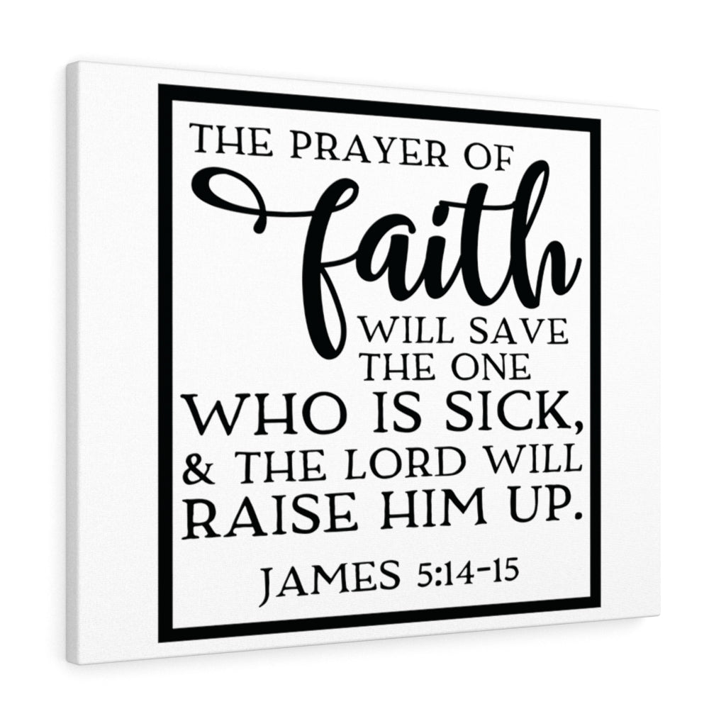 Scripture Walls Raise Him Up James 5:14-15 Bible Verse Canvas Christian Wall Art Ready to Hang Unframed-Express Your Love Gifts