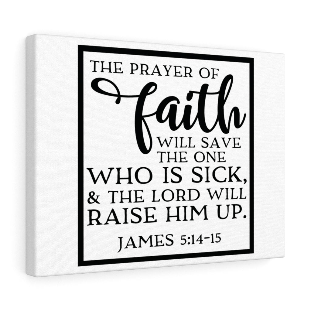 Scripture Walls Raise Him Up James 5:14-15 Bible Verse Canvas Christian Wall Art Ready to Hang Unframed-Express Your Love Gifts