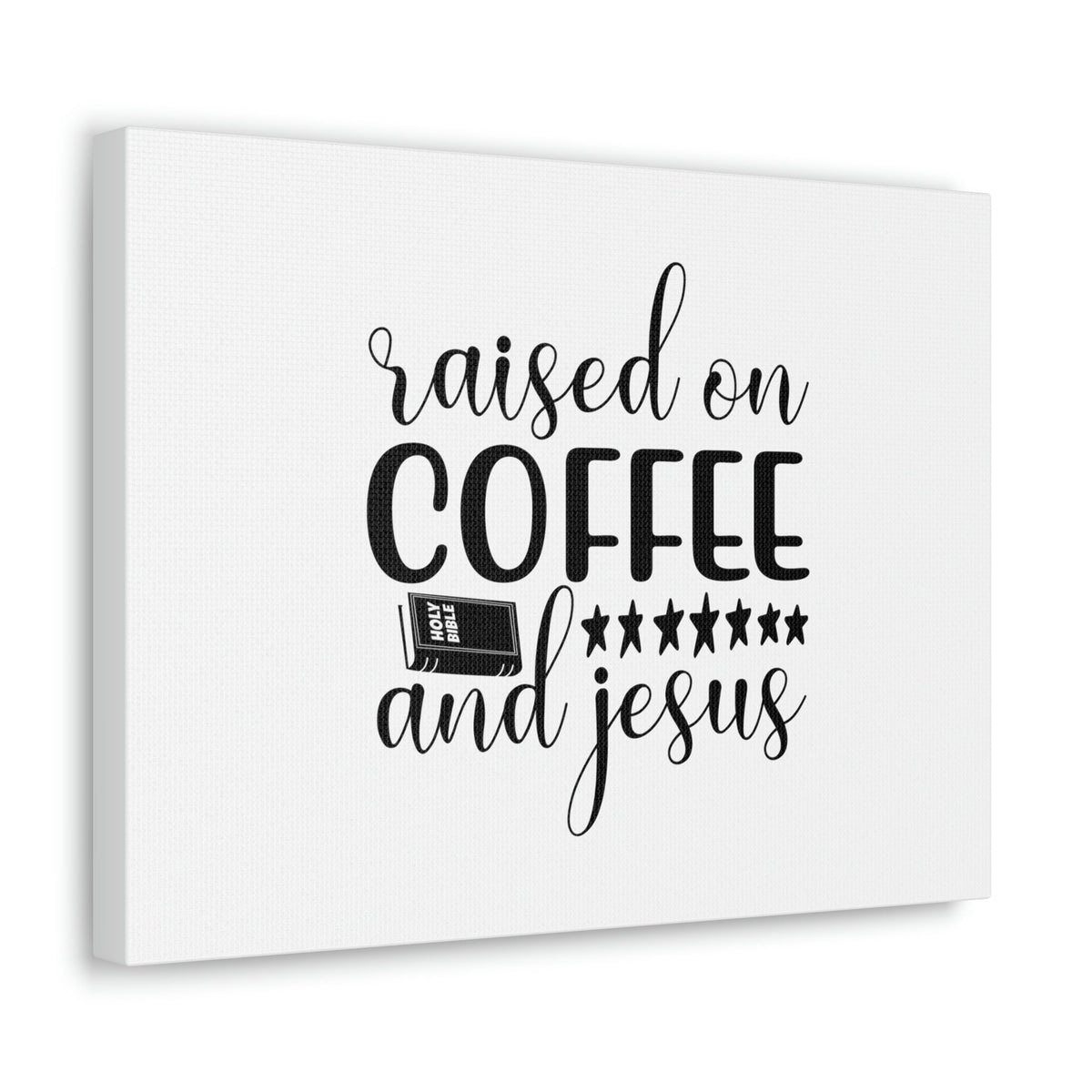 Scripture Walls Raised On Coffee And Jesus Colossians 3:17 Christian Wall Art Bible Verse Print Ready to Hang Unframed-Express Your Love Gifts