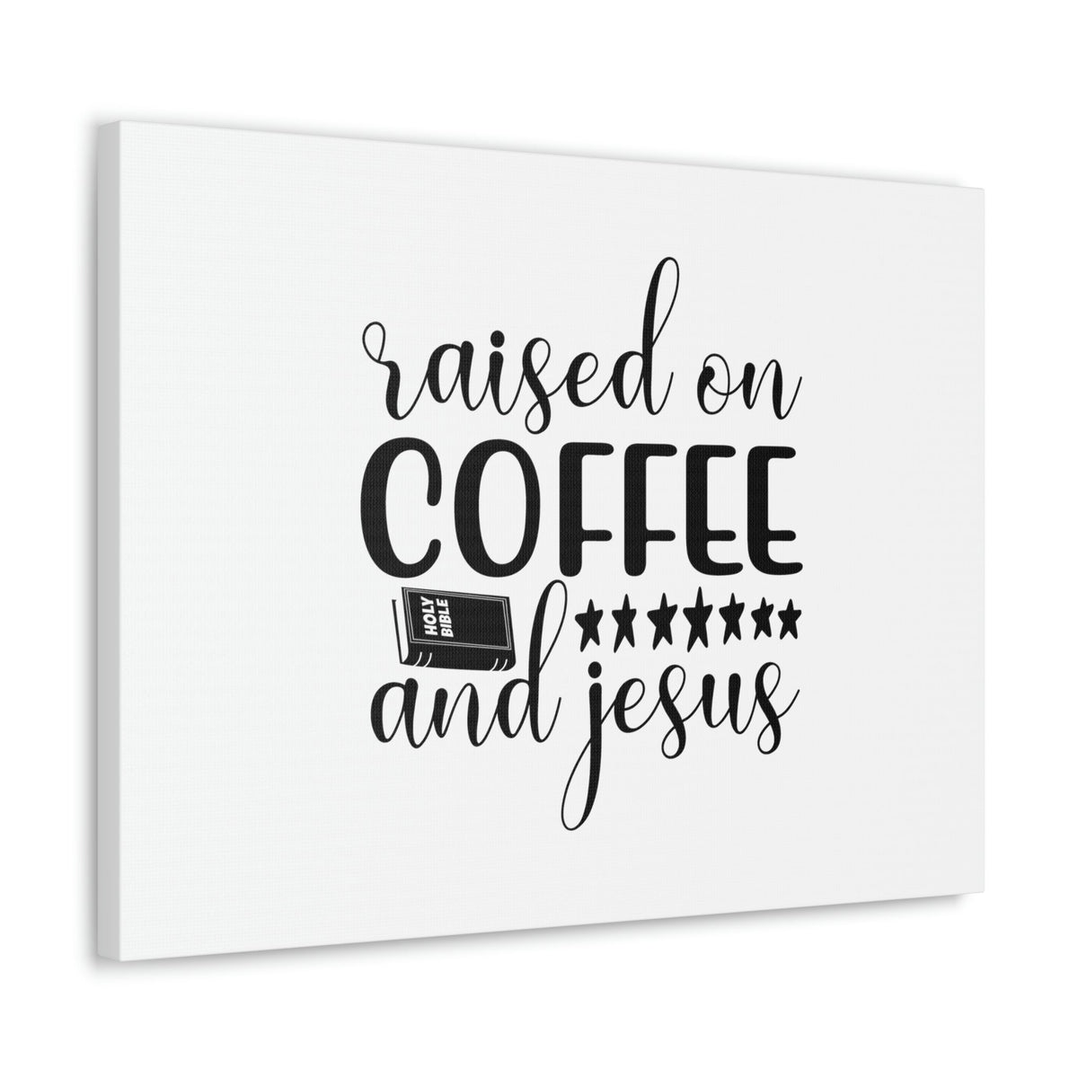 Scripture Walls Raised On Coffee And Jesus Colossians 3:17 Christian Wall Art Bible Verse Print Ready to Hang Unframed-Express Your Love Gifts