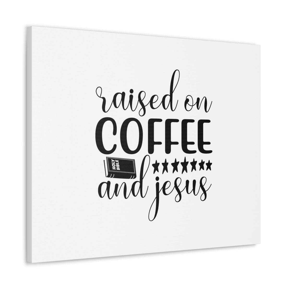Scripture Walls Raised On Coffee And Jesus Colossians 3:17 Christian Wall Art Bible Verse Print Ready to Hang Unframed-Express Your Love Gifts