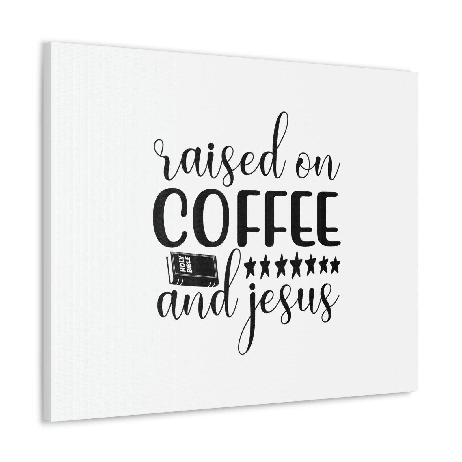 Scripture Walls Raised On Coffee And Jesus Colossians 3:17 Christian Wall Art Bible Verse Print Ready to Hang Unframed-Express Your Love Gifts