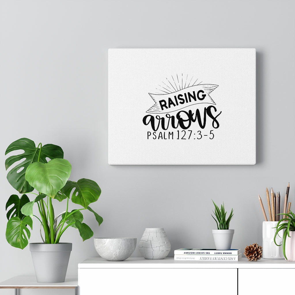 Scripture Walls Raising Arrows Lines Psalm 127:3-5 Bible Verse Canvas Christian Wall Art Ready to Hang Unframed-Express Your Love Gifts