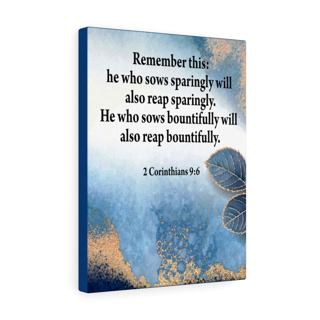 Scripture Walls Reap What You Sow 2 Corinthians 9:6 Bible Verse Canvas Christian Wall Art Ready to Hang Unframed-Express Your Love Gifts