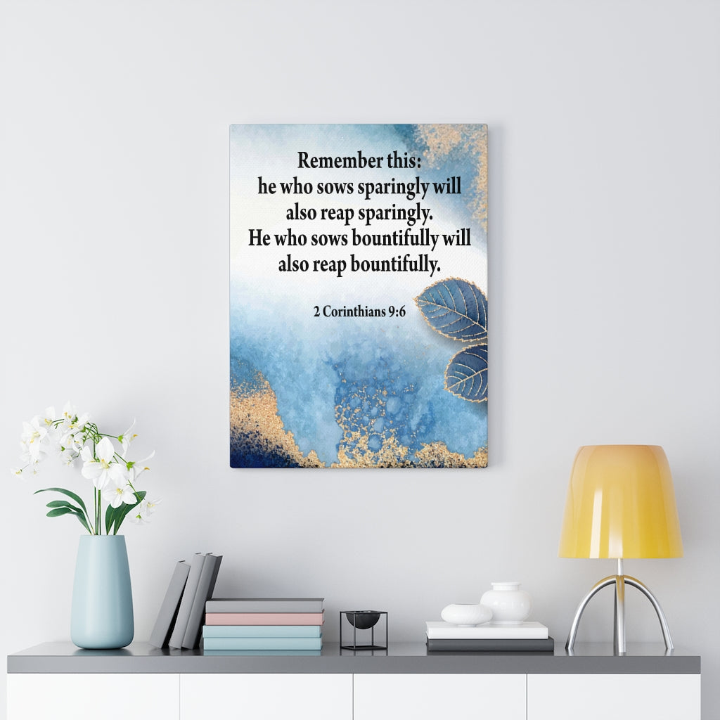 Scripture Walls Reap What You Sow 2 Corinthians 9:6 Bible Verse Canvas Christian Wall Art Ready to Hang Unframed-Express Your Love Gifts