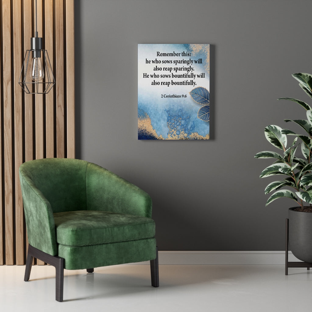 Scripture Walls Reap What You Sow 2 Corinthians 9:6 Bible Verse Canvas Christian Wall Art Ready to Hang Unframed-Express Your Love Gifts