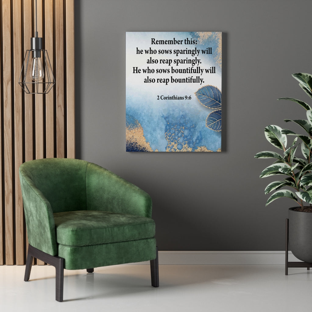 Scripture Walls Reap What You Sow 2 Corinthians 9:6 Bible Verse Canvas Christian Wall Art Ready to Hang Unframed-Express Your Love Gifts